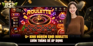 5+ Kinh Nghiệm Chơi Roulette Luôn Thắng Dễ Áp Dụng